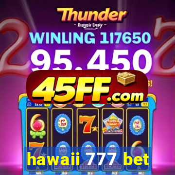 hawaii 777 bet